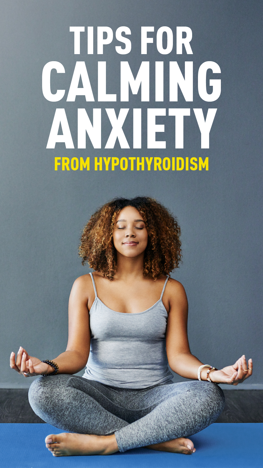 Tips for Calming Anxiety from Hypothyroidism